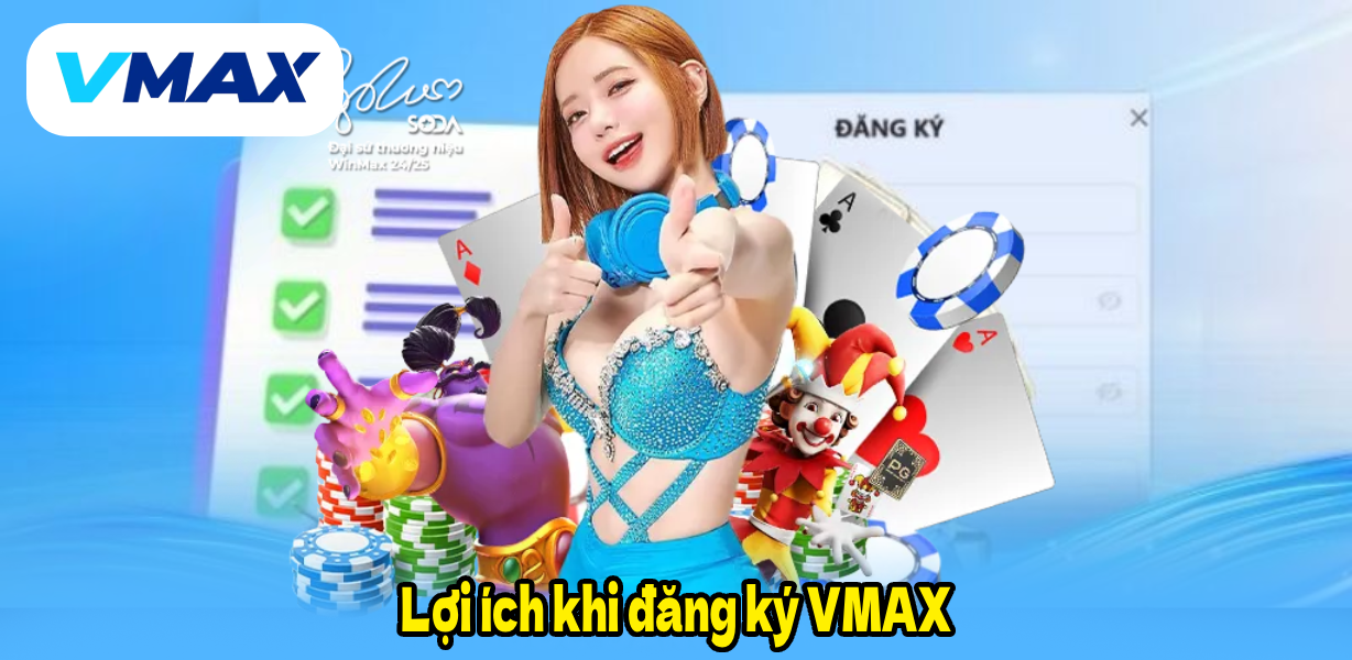 Lợi ích khi đăng ký VMAX